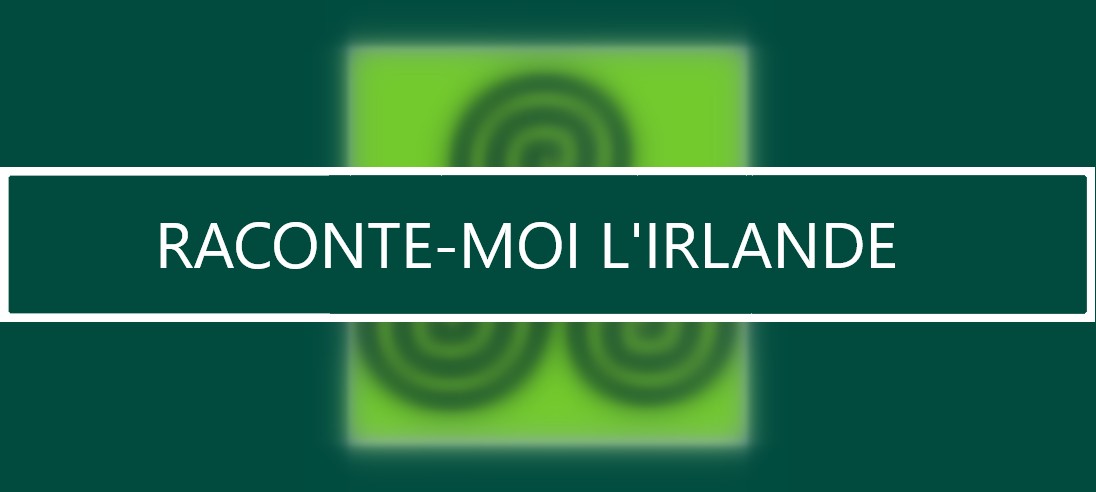 Raconte moi l'Irlande - Blog expatriée en Irlande